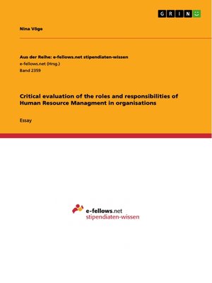 cover image of Critical evaluation of the roles and responsibilities of Human Resource Managment in organisations